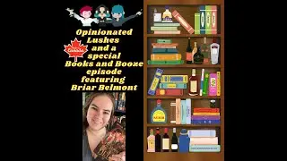 Books and Booze S. 3 E. 11 (Season FINALE!) w/ Briar Belmont - Unedited Exclusive