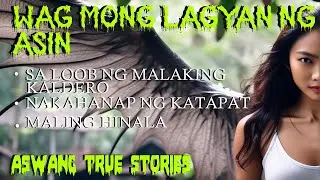 WAG MONG LAGYAN NG ASIN|| ASWANG TRUE STORIES