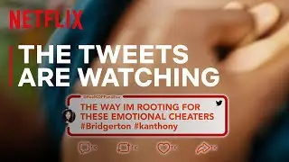 Bridgerton Twitter Hive Reacts! : The Tweets Are Watching | Strong Black Lead | Netflix