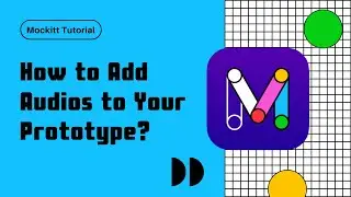 How to Add Audios/Sounds in Prototype? | Mockitt Tutorial