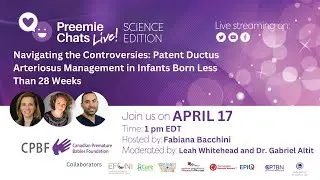 Scientific Preemie Chat - Patent Ductus Arteriosus Management in Infants born less than 28 weeks