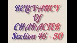Relevance of character!! Section 46-50 of Bharatiya sakshya adhiniyam 2023
