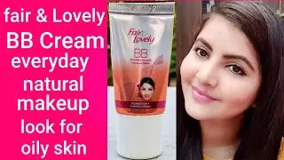 ऑइली स्किन केलिए सस्ता मेकप | Fair & Lovely BBCream everyday natural makeuplook for oily skin | RARA