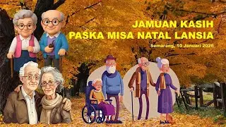 JAMUAN KASIH PASKA MISA NATAL LANSIA