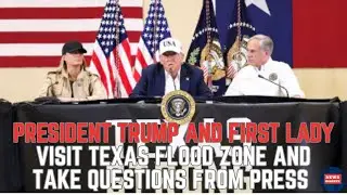 Watch President Trump and First Lady visit Texas Flood zone and take questions from press