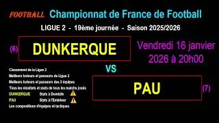 DUNKERQUE - PAU : 19&egrave;me journ&eacute;e de Ligue 2 - Stats, infos, pronos - Foot saison 2025-2026