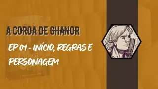 A COROA DE GHANOR (Livro-Jogo) - In&iacute;cio da jornada, instru&ccedil;&otilde;es e personagem - EP 01 | D&G Games