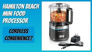 REVIEW (2025): Hamilton Beach Mini Food Processor. Features