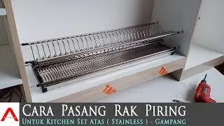 Cara Pasang Rak Piring Stainless Gampang Dan Cepat