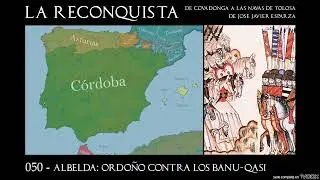 La Reconquista -50- La batalla de Albelda: Asturias y Pamplona contra los Banu-Qasi