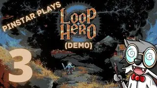 Pinstar Plays Loop Hero (Demo) #3 - Loot Pinata