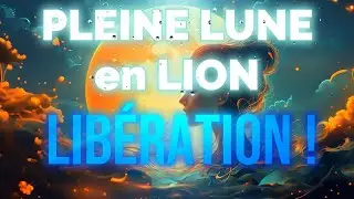 HOROSCOPES Pleine Lune en Lion&nbsp;: Lib&eacute;ration !