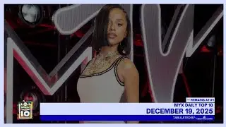 FINAL CHART FOR 2025/LATE UPLOAD | MYX Daily Top 10: December 19, 2025
