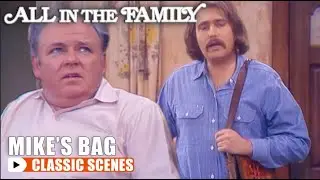Archie Makes Fun Of Mike's Bag | All In The Family