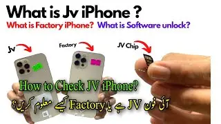 What is Jv iphone? | What is Software iPhone? | What is Factory Unlock iPhone?