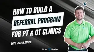 How to build a physician referral program at your clinic (feat. Justin Stiver)