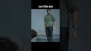 Imagine Joel if Ellie died...💀  #shorts