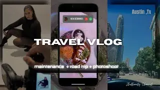 Travel Vlog + Birthday + Photoshoot + Road Trip