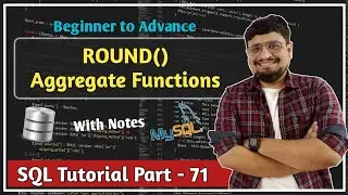 ROUND() in SQL | How to Round Off Values in SQL | Aggregate Functions in SQL | SQL Tutorial PART 71