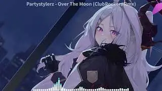 Partystylerz - Over The Moon (ClubRockers Rmx) [2006]