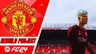 EA FC24 MANCHESTER UNITED CAREER MODE - REBUILD PROJECT