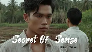 Secret Of  Sense : THIAN MUSIC
