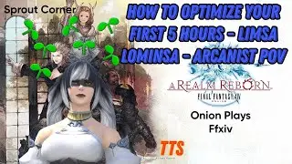 How To Optimize Your First 5 Hours - Limsa Lominsa - Arcanist POV (No Commentary) #ff14