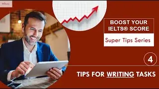 IELTS Super Tips on Writing Task - Tip Number 4