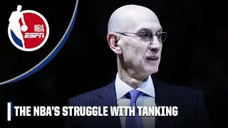 Discussing the NBA's struggle with tanking & teams eyeing high draft picks | NBA on ESPN