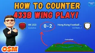 OSM 2024 BEST TACTICS: How To Counter 433B WING PLAY! 🔥