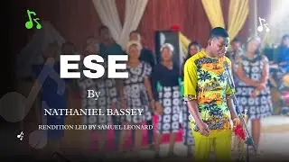 ESE-NATHANIEL BASSEY || RENDITION LED BY SAMUEL LEONARD. #nathanielbassey #ese #gospelsong #gospel