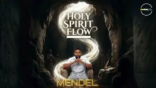 Holy Spirit Flow | Official Audio | Mendel
