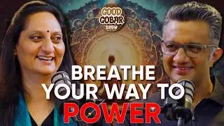 Unveiling Breathwork Secrets ft Anu Lall |Good Gobar Show Nishant Parashar