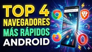 THE 4 BEST BROWSERS FOR ANDROID