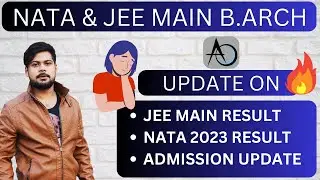 Update on jee main (b.arch ) result ? || nata 2023 result ?|| admission update ?