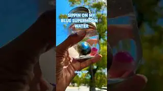BLUE SUPERMOON WATER!  🌚 #bluesupermoon #fullmoon #manifest #222