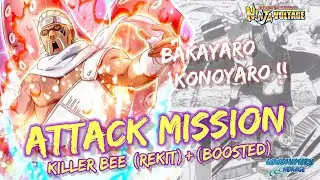 Killer Bee (Rekit) Attack Mission Gameplay [Boosted] | Naruto x Boruto Ninja Voltage