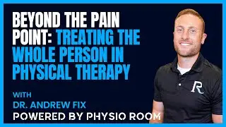 Beyond the Pain Point: Treating the Whole Person in Physical Therapy