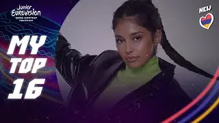 Junior Eurovision 2022 - My Top 16 + 🇦🇲