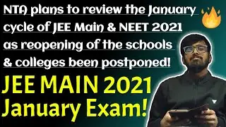 JEE MAIN 2021 JANUARY CAN BE CANCELLED OR POSTPONED | Cycle Of JEE Main & NEET 2021 Can Change🔥🔥🔥