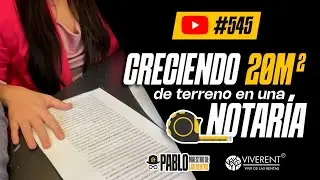 545 Creciendo 20m2 de terreno en una notar&iacute;a
