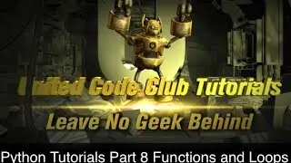 Python Tutorials Part 8 - Functions & Loops