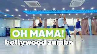 OH MAMA! | Bollywood Zumba Dance Workout | High-Energy Fitness Routine 