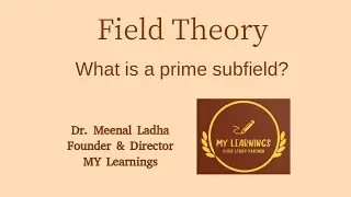 #11: What is a prime subfield? | Field Theory