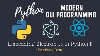 🔵Modern GUI Using Python and Embedding ElectronJS in Python | FreeBirdsCrew | NodeJS | Bonus Library