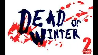 Action Doom 2 Dead of Winter OST:Abandoned hotel