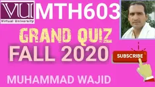 mth603 grand quiz solution fall 2020