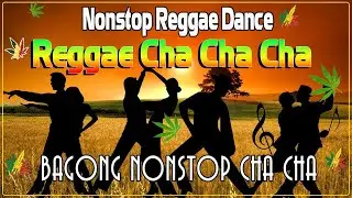 New Best Reggae Cha Cha Disco Medley 2022 &hearts;️ Reggae Music Mix 🍍 Bagong Nonstop Cha Cha 2022