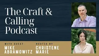 The Craft & Calling with Mike Abramowitz