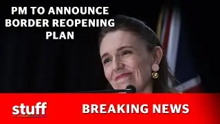 Live: Jacinda Ardern announces border reopening plan  | Stuff.co.nz